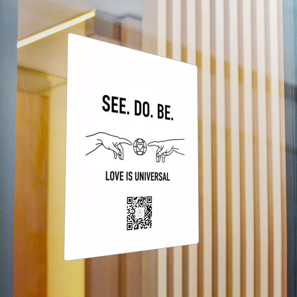 Kiss-Cut Vinyl Decal — "SEE. DO. BE." Love Is Universal Sticker