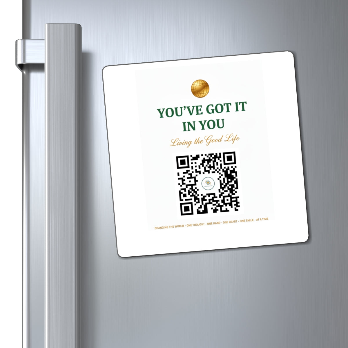 YOU'VE GOT IT IN YOU QR Fridge Magnet — Living the Good Life Motivational Magnet