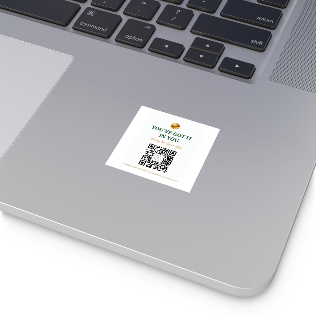 Square Vinyl Sticker — "You’ve Got It In You" Motivational QR Code Design