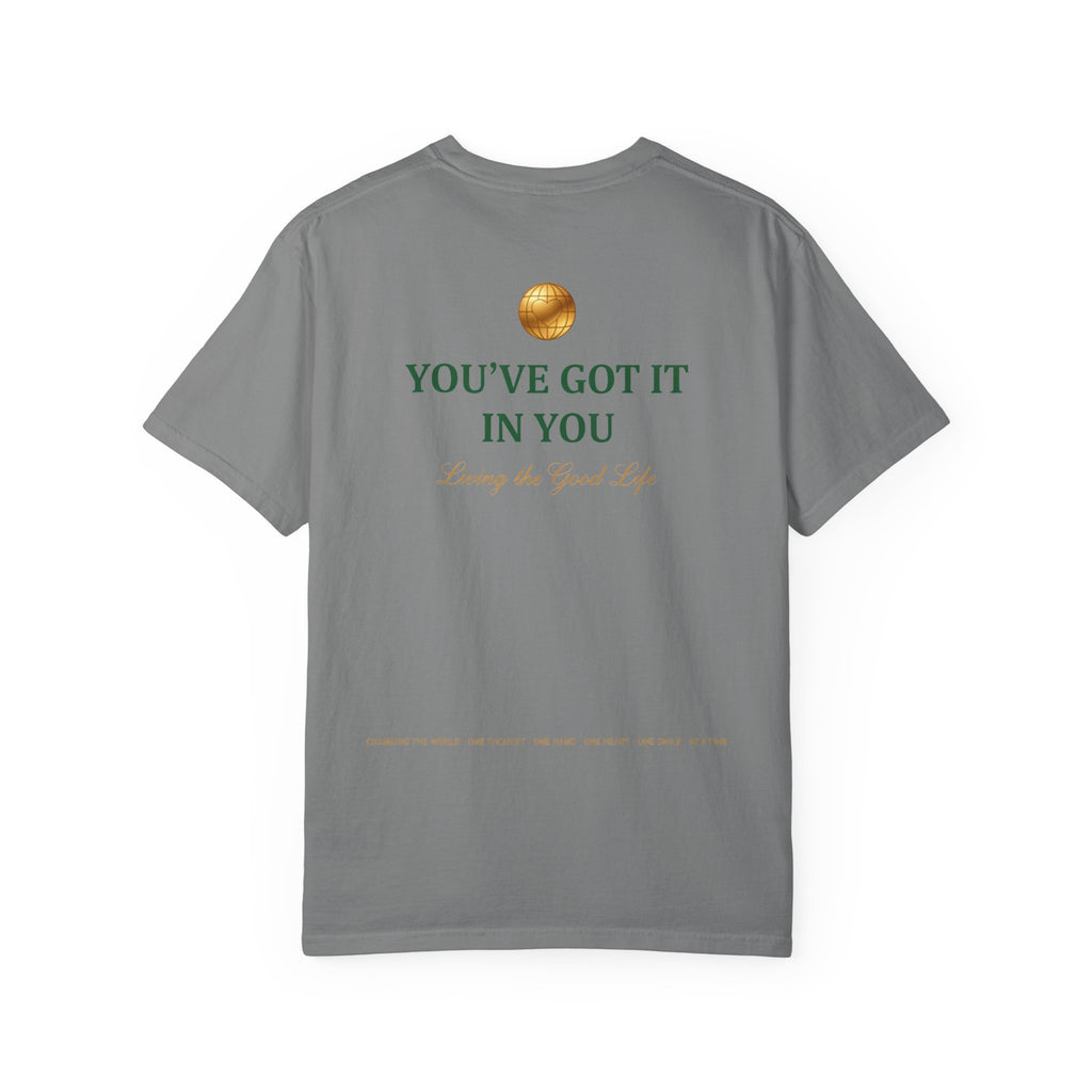 You've Got It In You Tee — Inspirational Graphic T-Shirt