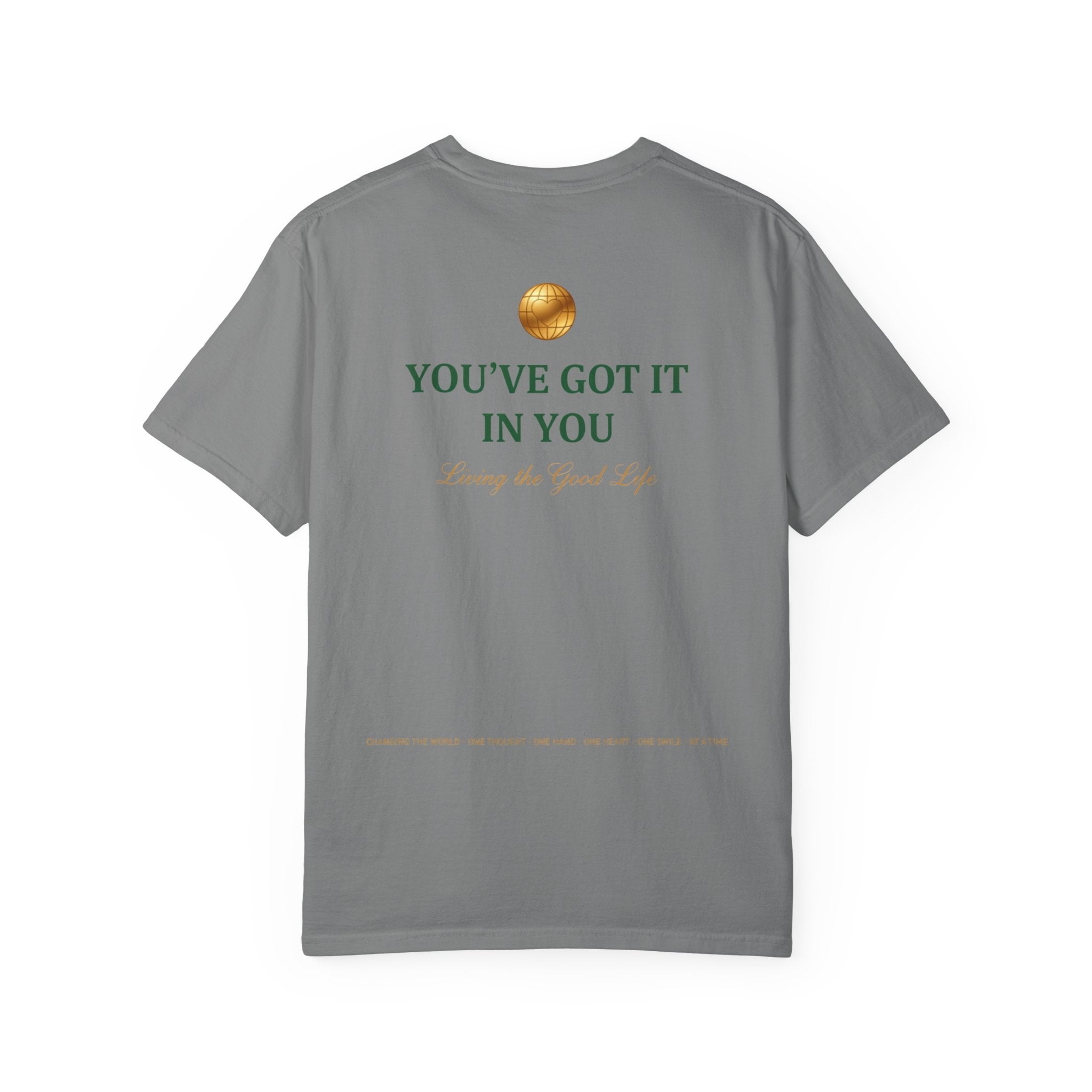 You've Got It In You Tee — Inspirational Graphic T-Shirt