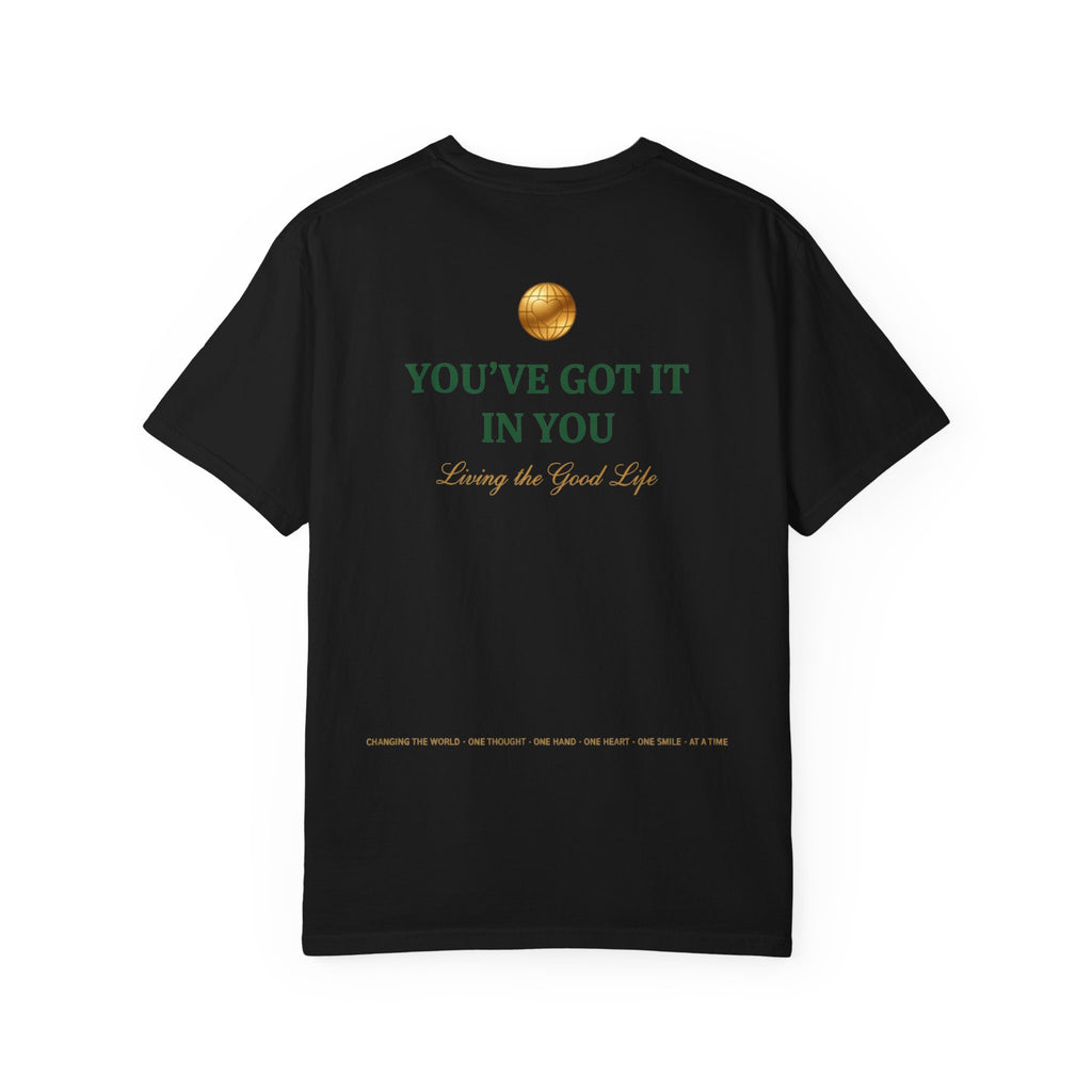 You've Got It In You Tee — Inspirational Graphic T-Shirt