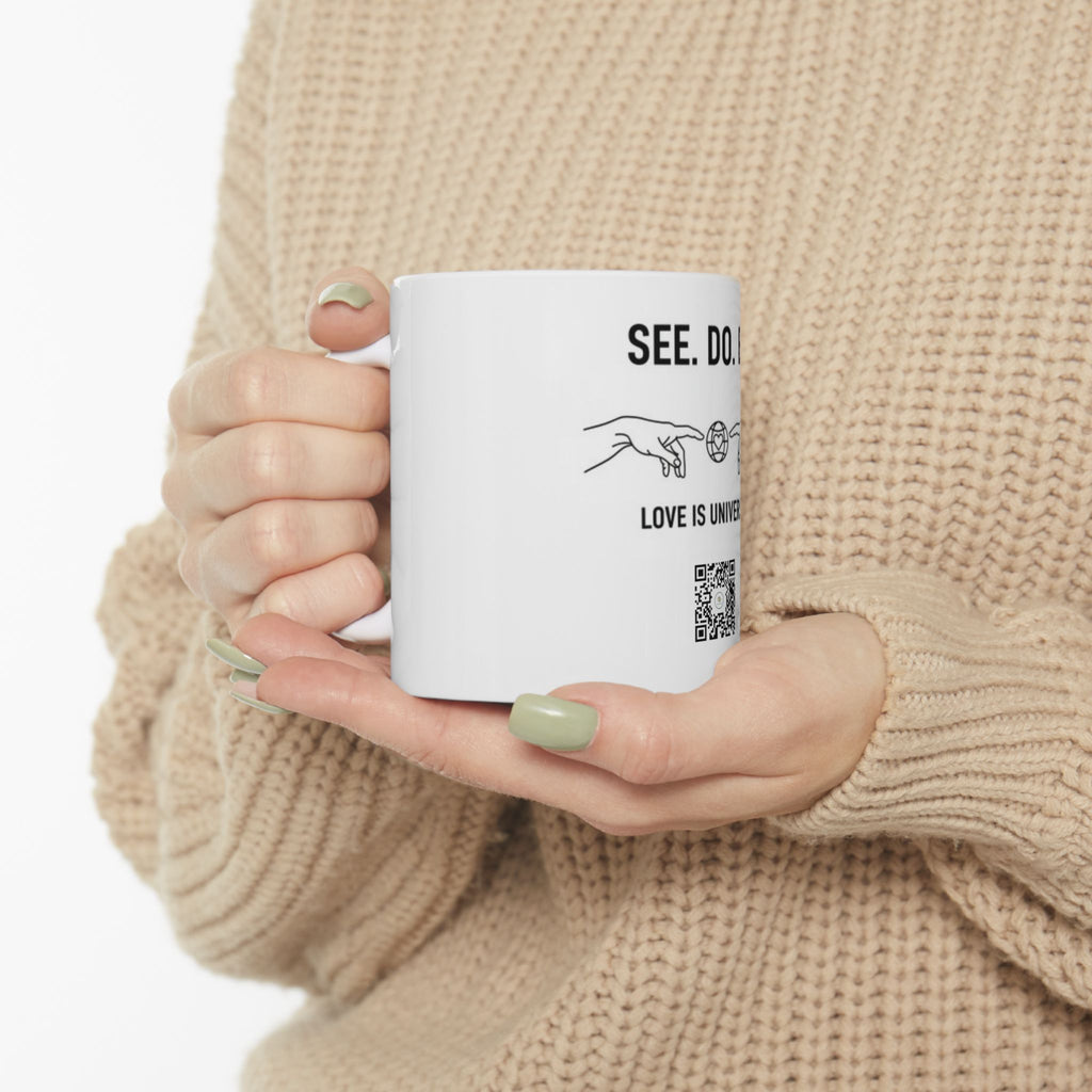 SEE. DO. BE. Love Is Universal Ceramic Mug — Two Hands Globe Heart QR Code Coffee Cup