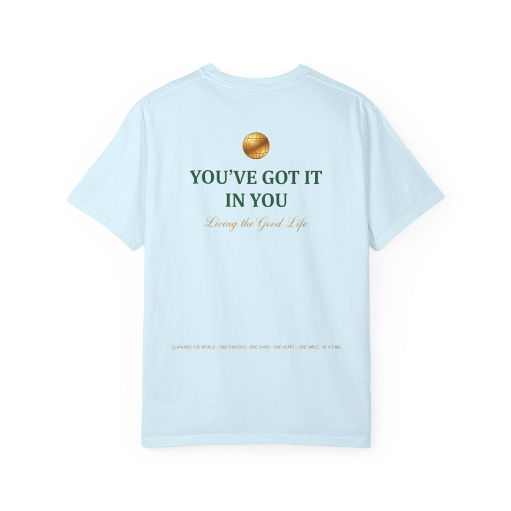 You've Got It In You Tee — Inspirational Graphic T-Shirt