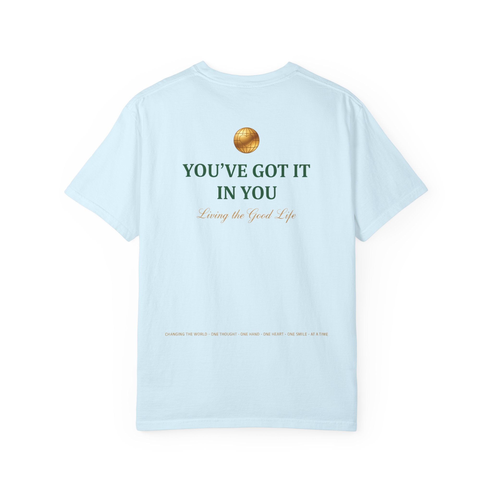 You've Got It In You Tee — Inspirational Graphic T-Shirt
