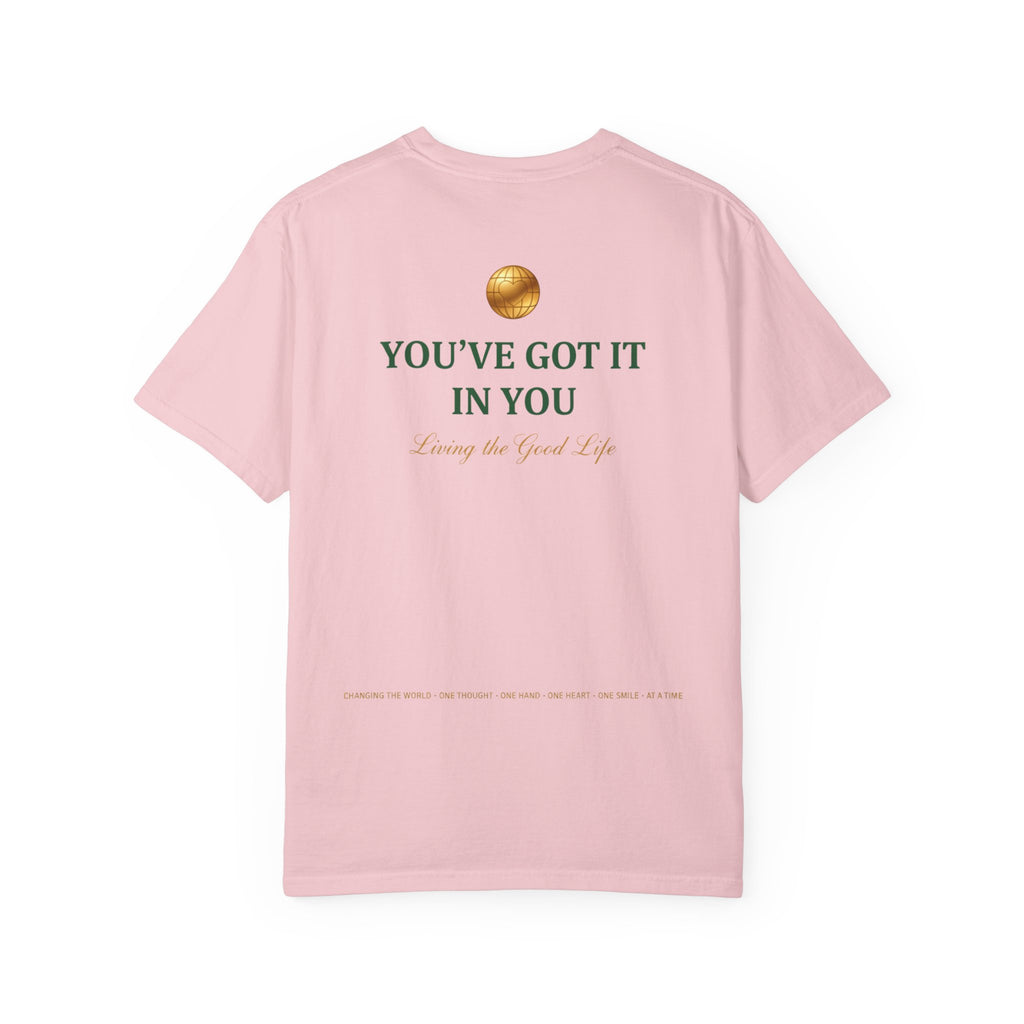 You've Got It In You Tee — Inspirational Graphic T-Shirt