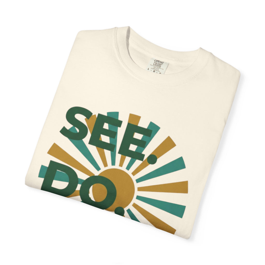 SEE. DO. BE. Garment-Dyed Comfort Colors Tee