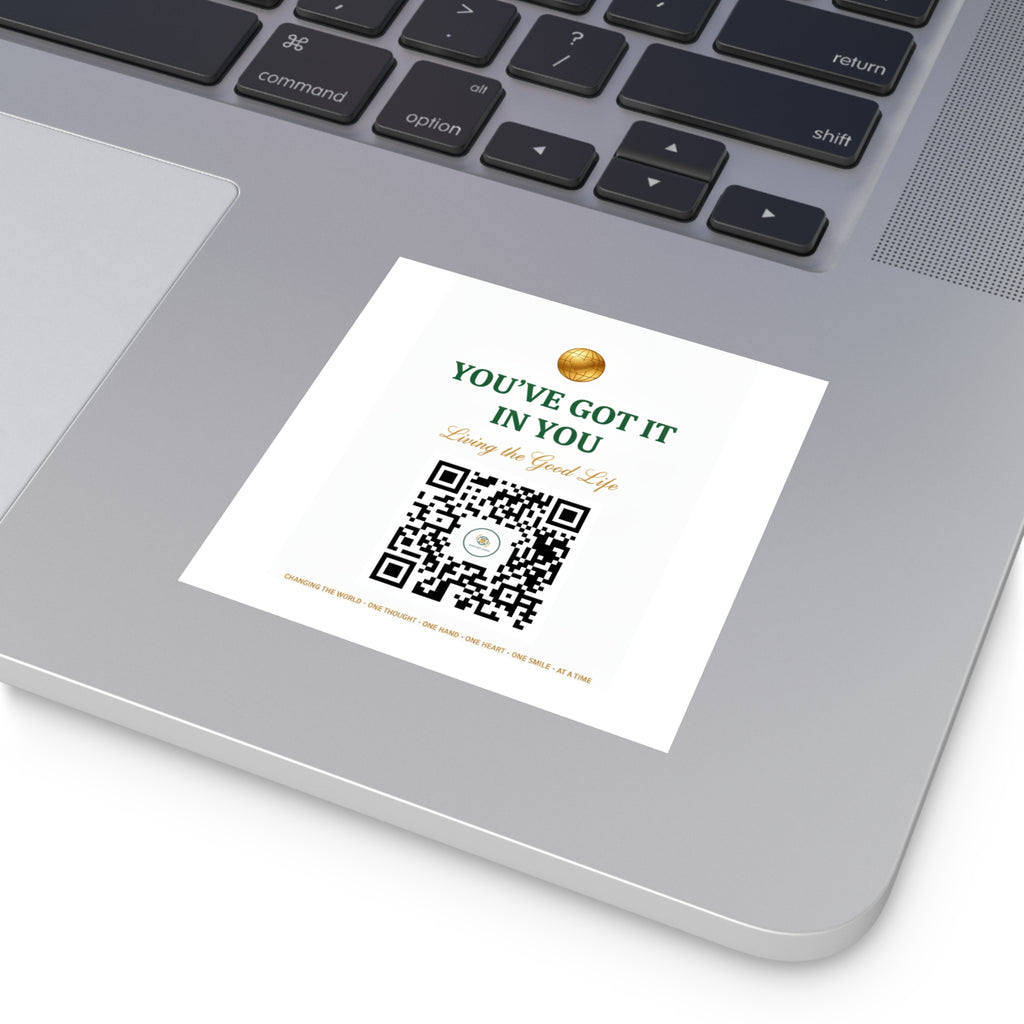 Square Vinyl Sticker — "You’ve Got It In You" Motivational QR Code Design
