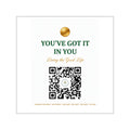 Square Vinyl Sticker — "You’ve Got It In You" Motivational QR Code Design