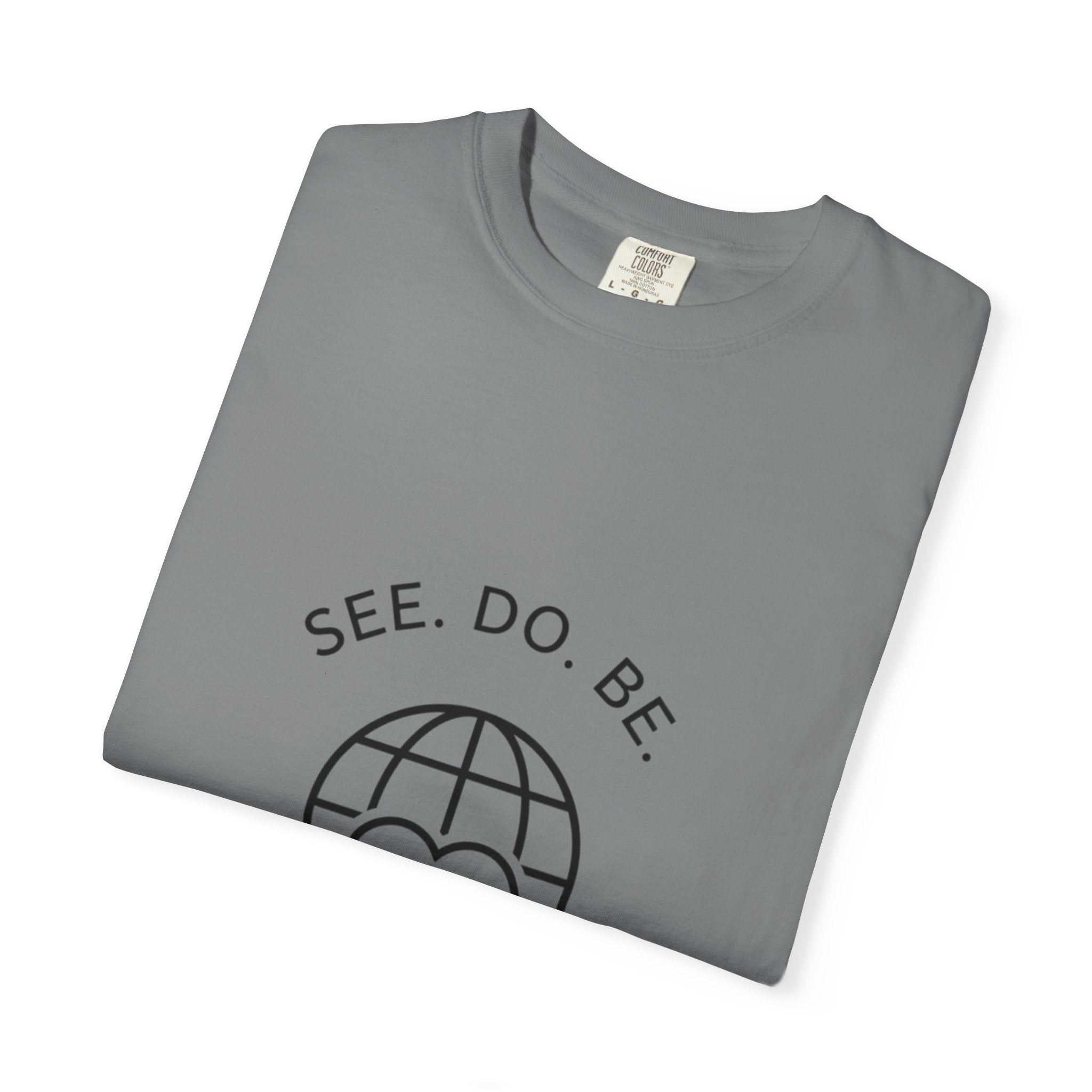 See. Do. Be. "Love Is Universal" T-Shirt