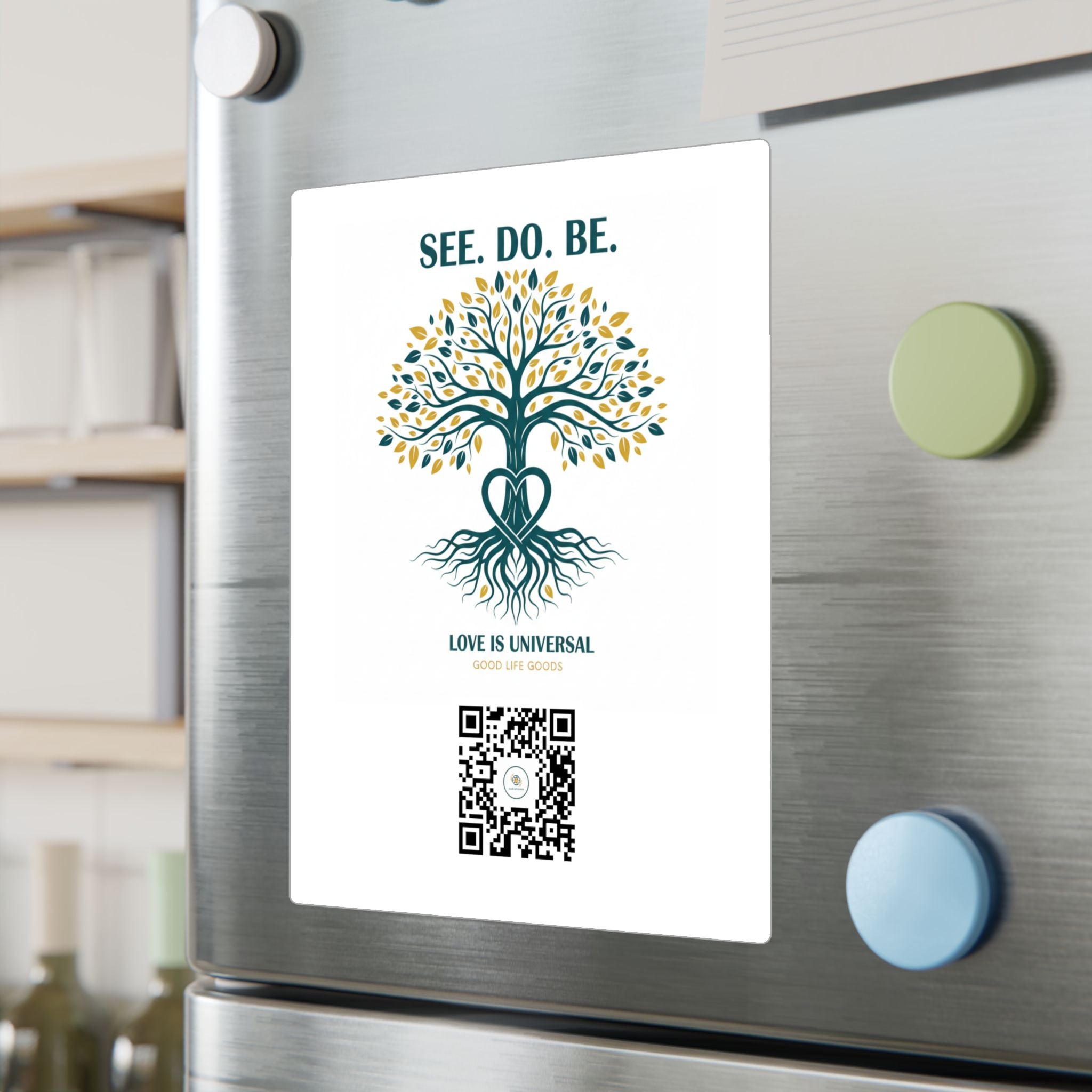 Tree of Life Vinyl Sticker — "See. Do. Be." Kiss-Cut Decal (Love is Universal)