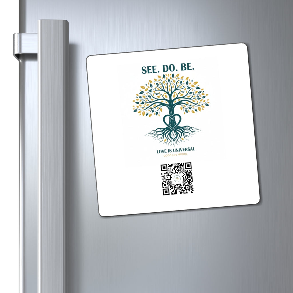 See. Do. Be. Tree of Life Magnet — "Love Is Universal" Inspirational Fridge Magnet