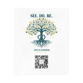 Tree of Life Vinyl Sticker — "See. Do. Be." Kiss-Cut Decal (Love is Universal)
