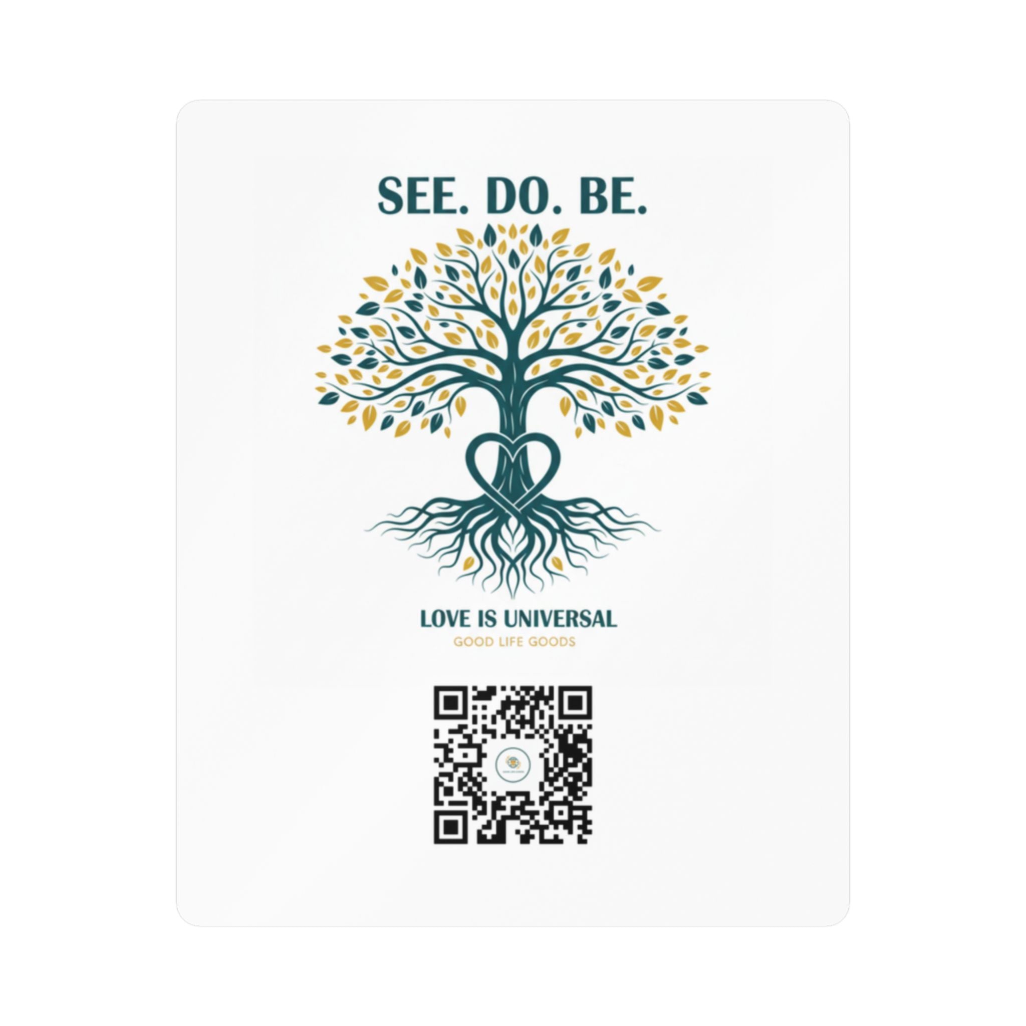 Tree of Life Vinyl Sticker — "See. Do. Be." Kiss-Cut Decal (Love is Universal)