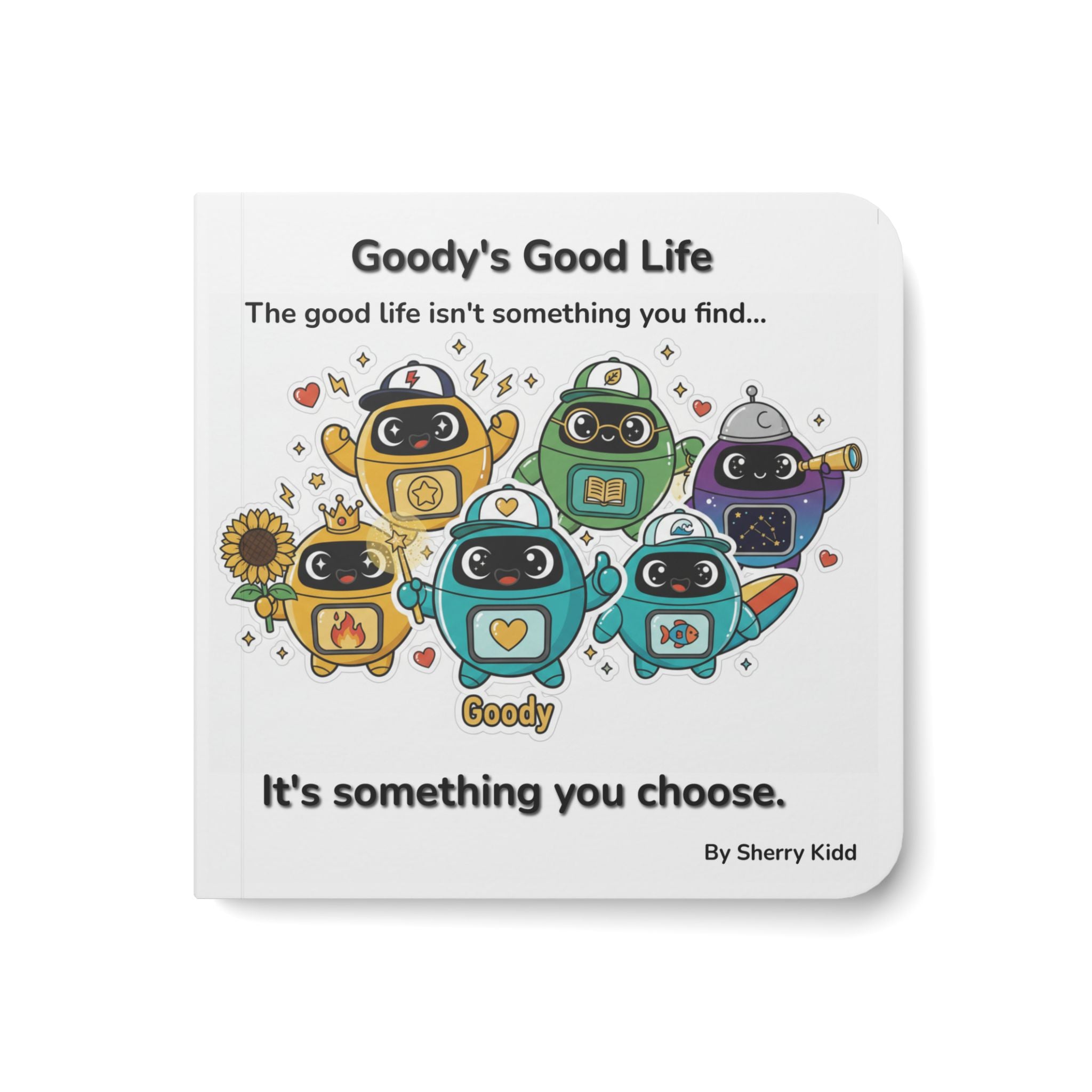 Goody's Good Life Board Book — Inspirational Kids Book About Choosing Joy