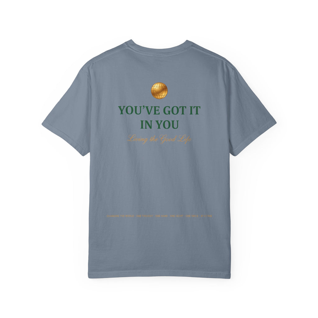 You've Got It In You Tee — Inspirational Graphic T-Shirt