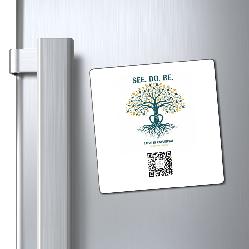 See. Do. Be. Tree of Life Magnet — "Love Is Universal" Inspirational Fridge Magnet