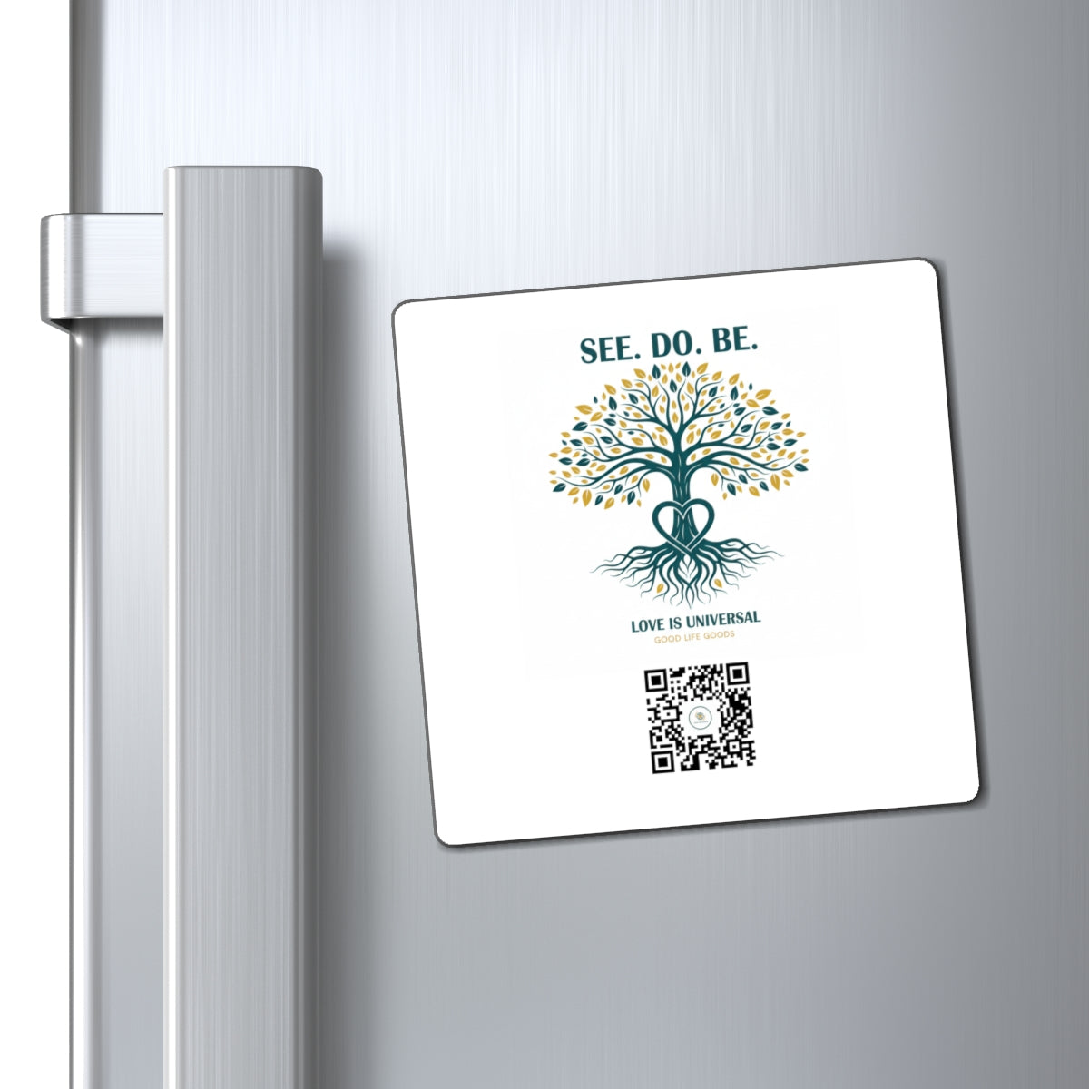 See. Do. Be. Tree of Life Magnet — "Love Is Universal" Inspirational Fridge Magnet