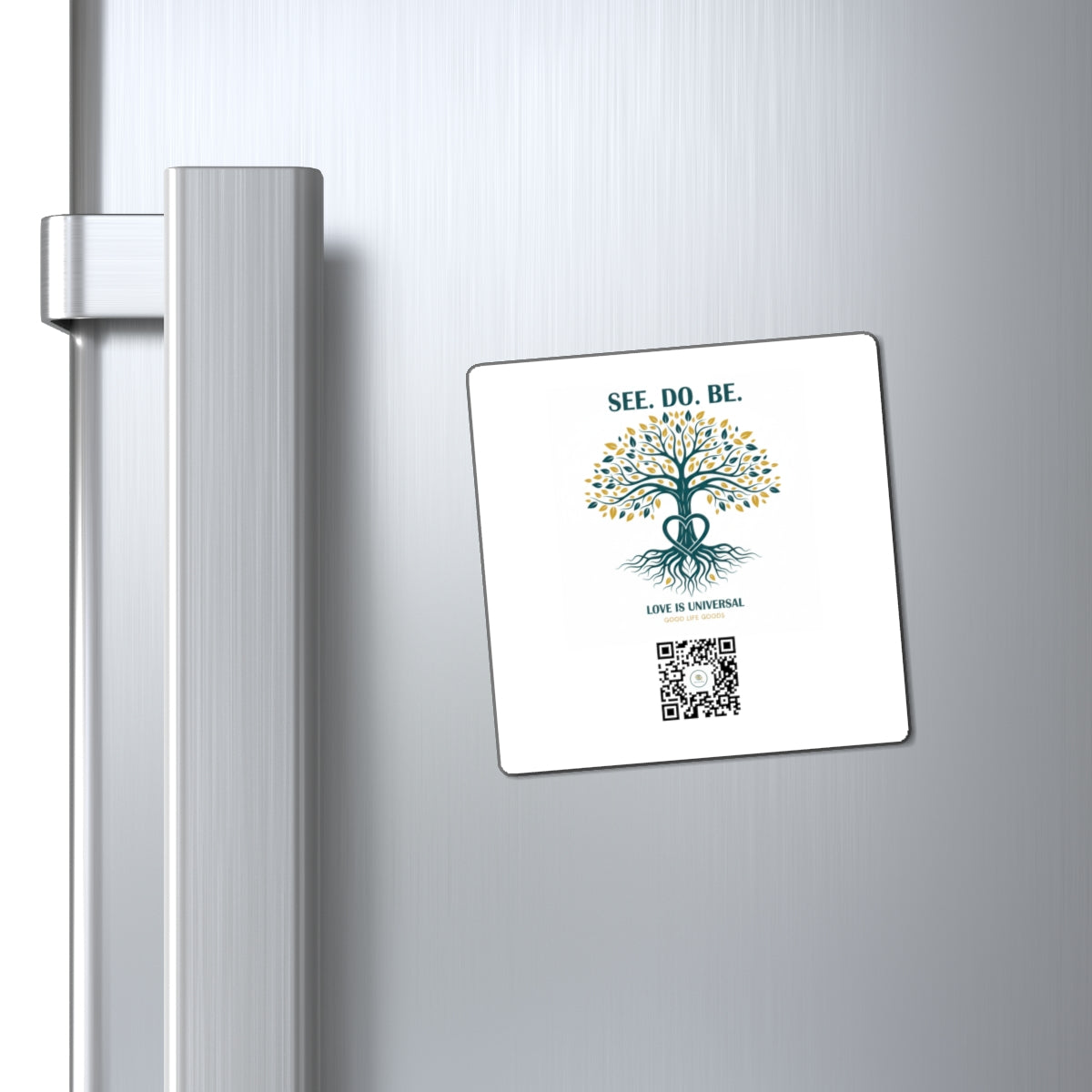 See. Do. Be. Tree of Life Magnet — "Love Is Universal" Inspirational Fridge Magnet