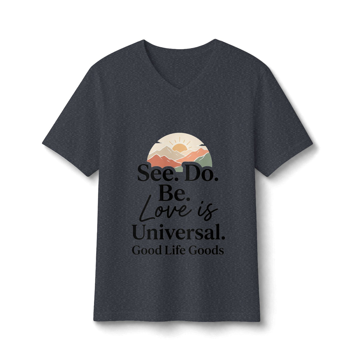 See. Do. Be. Love Is Universal Women's V-Neck Tee