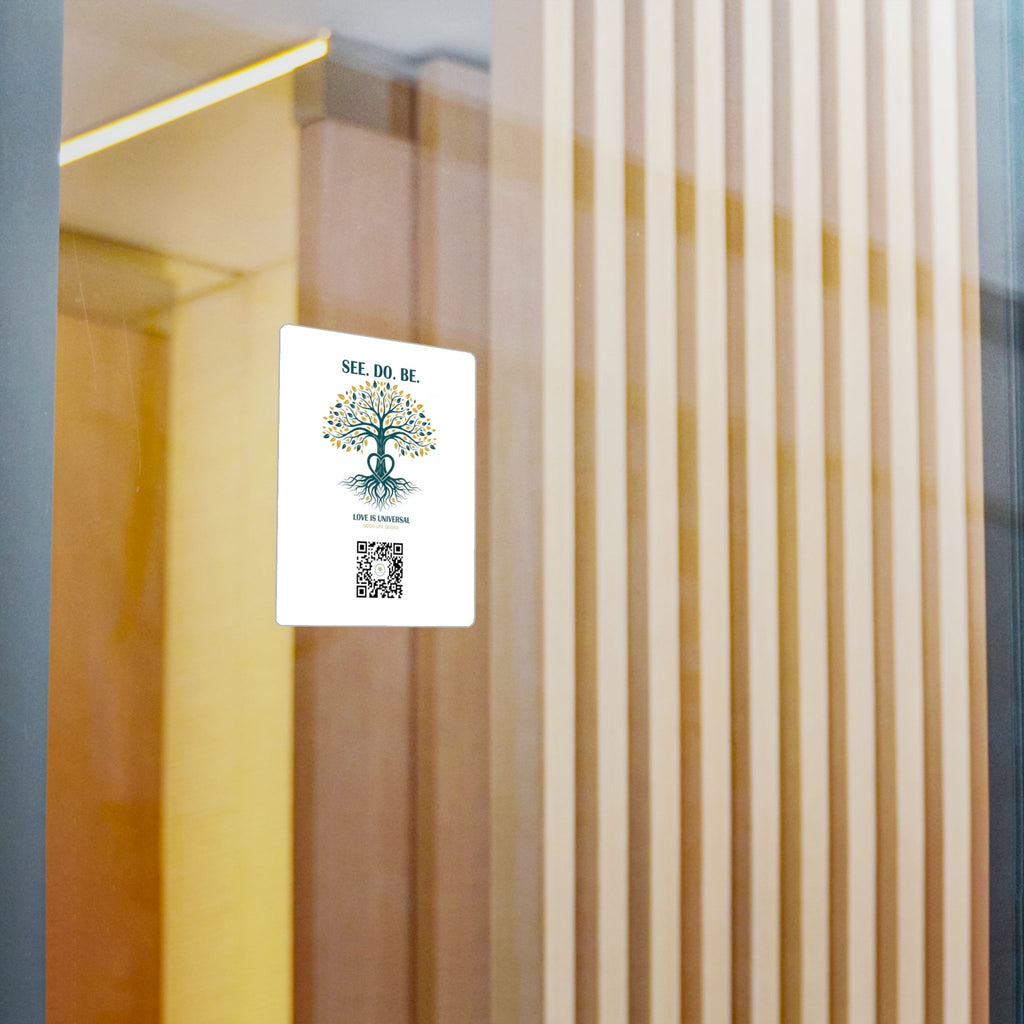 Tree of Life Vinyl Sticker — "See. Do. Be." Kiss-Cut Decal (Love is Universal)