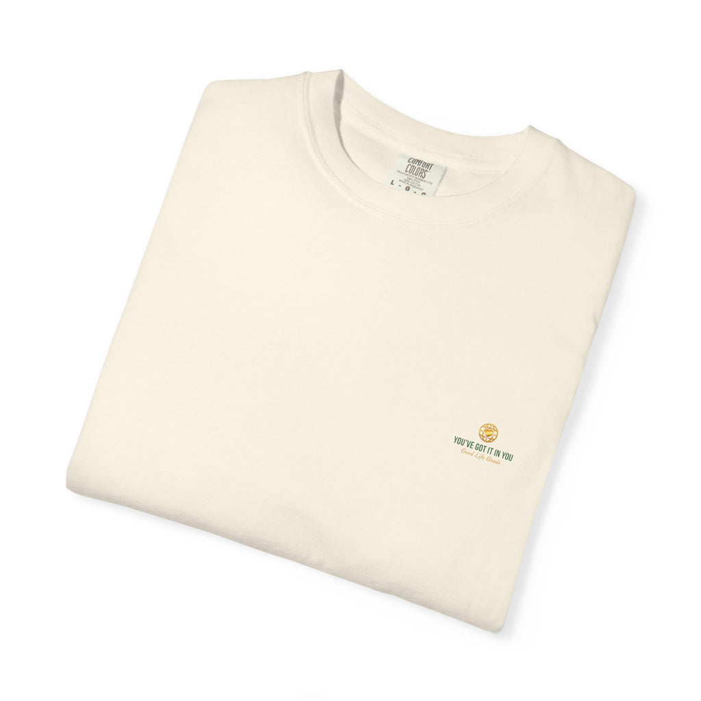 You've Got It In You Tee — Inspirational Graphic T-Shirt