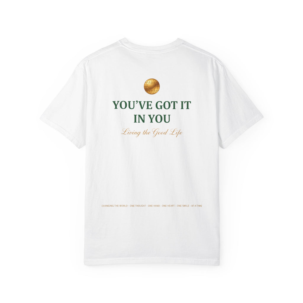 You've Got It In You Tee — Inspirational Graphic T-Shirt