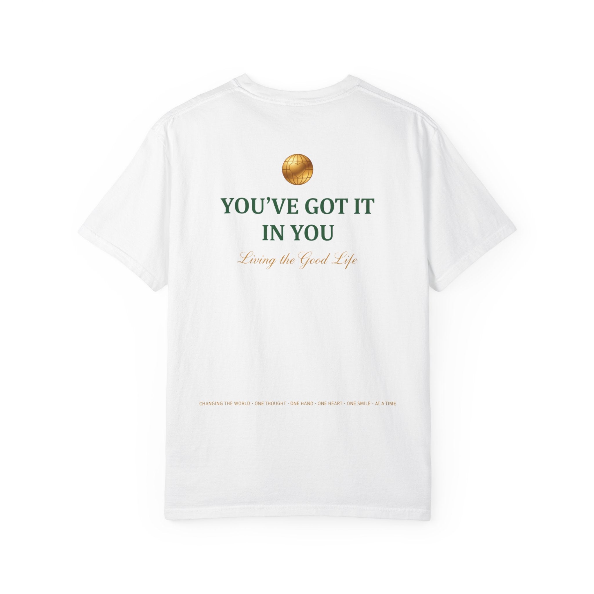 You've Got It In You Tee — Inspirational Graphic T-Shirt