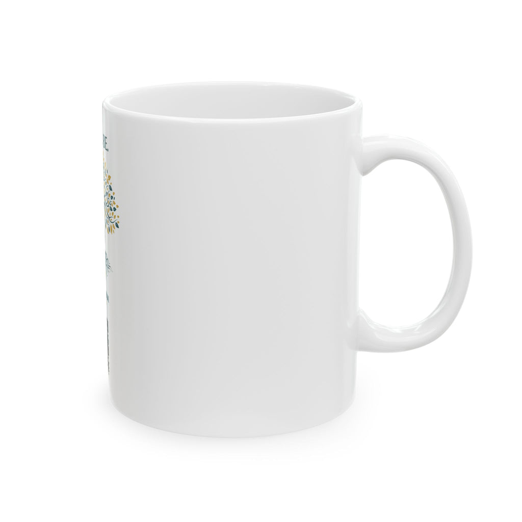 See. Do. Be. Tree of Life Ceramic Mug — Inspirational 11oz & 15oz Coffee Cup