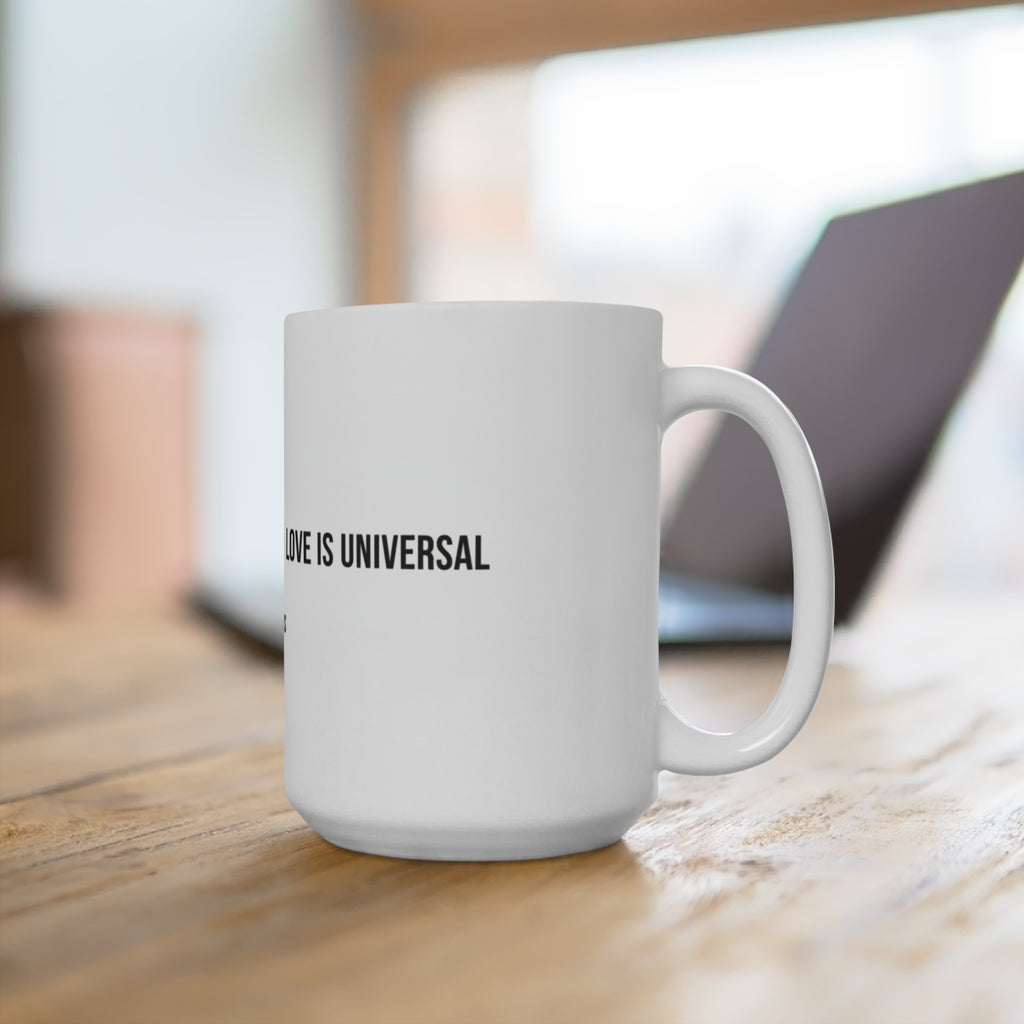 SEE. DO. BE. Love Is Universal 15oz Ceramic Mug — Diamond Globe Heart Wrap Design | Good Life Goods