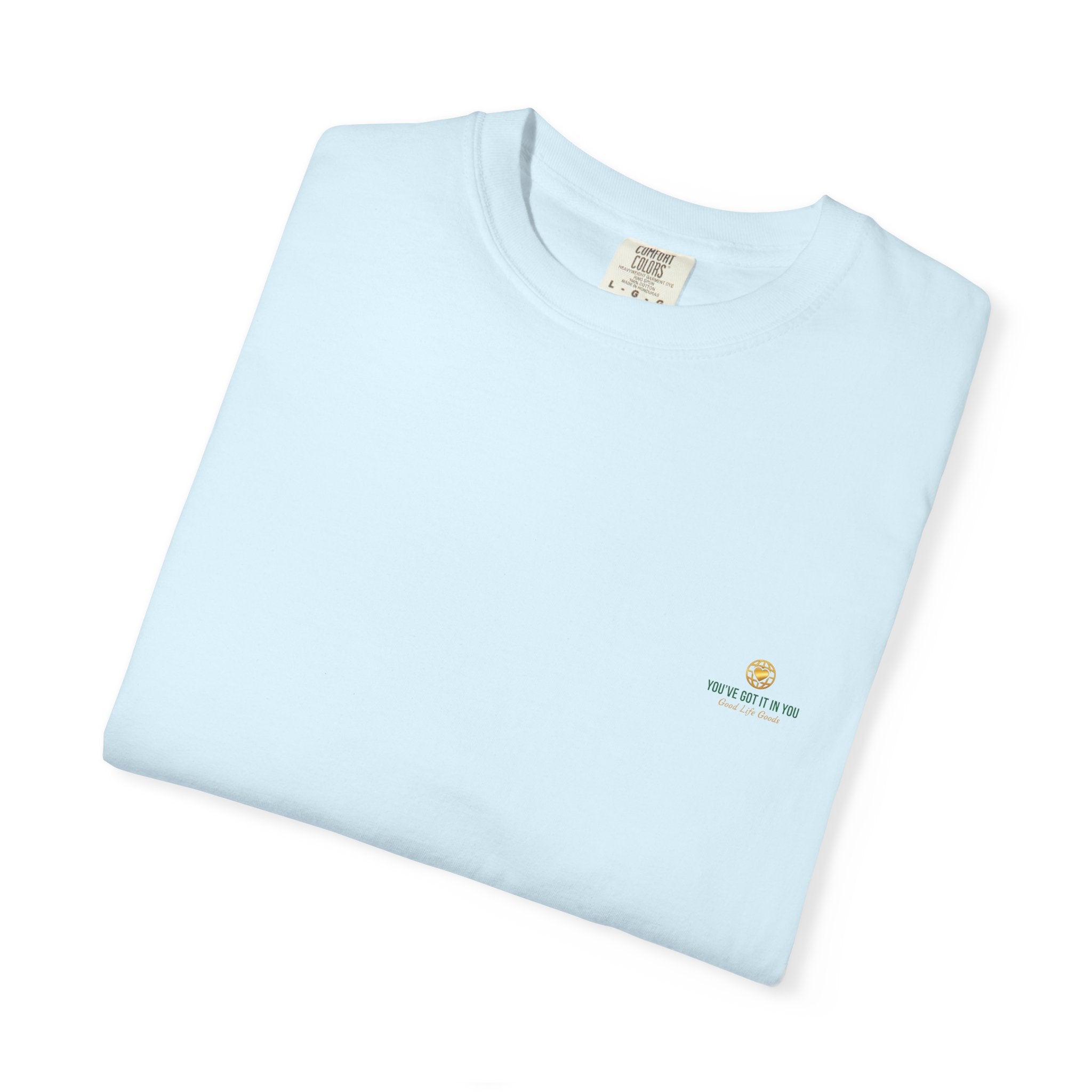 You've Got It In You Tee — Inspirational Graphic T-Shirt