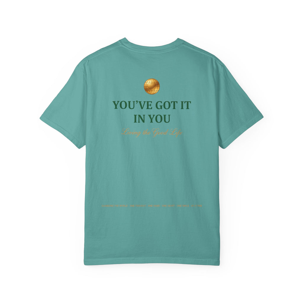 You've Got It In You Tee — Inspirational Graphic T-Shirt
