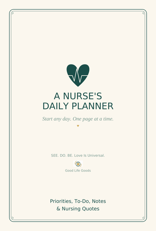 A Nurse's Daily Planner - Good Life Goods