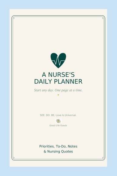 A Nurse's Daily Planner - Good Life Goods