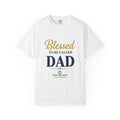 Blessed to Be Called Dad T-Shirt — Fathers Day Gift - Good Life Goods