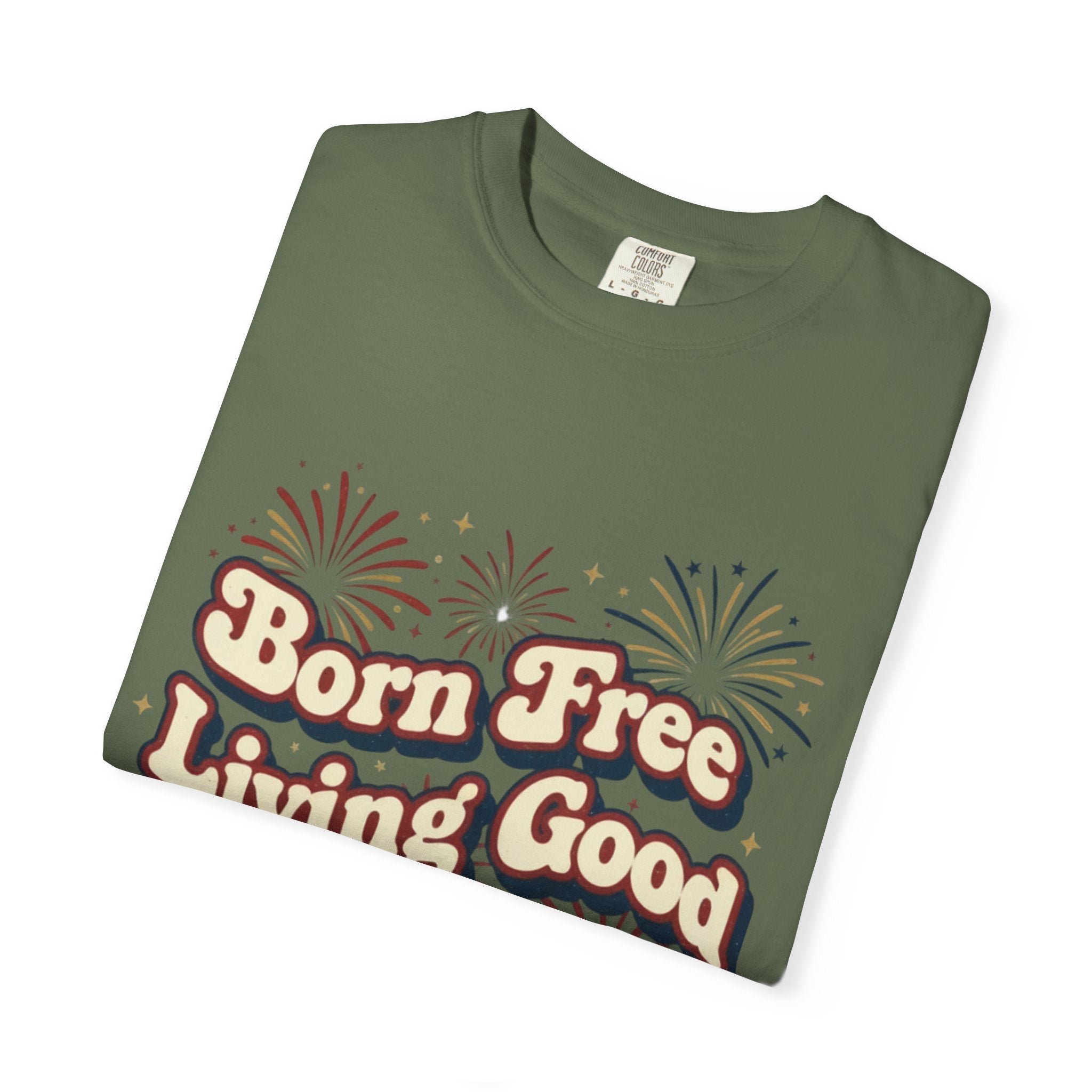 Born Free Living Good T-Shirt — SEE. DO. BE. Graphic Tee - Good Life Goods