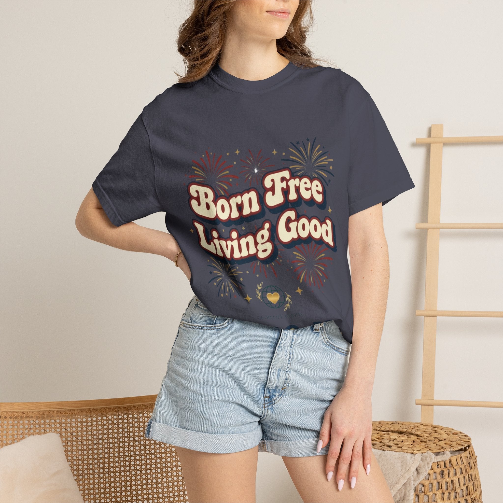 Born Free Living Good T-Shirt — SEE. DO. BE. Graphic Tee - Good Life Goods