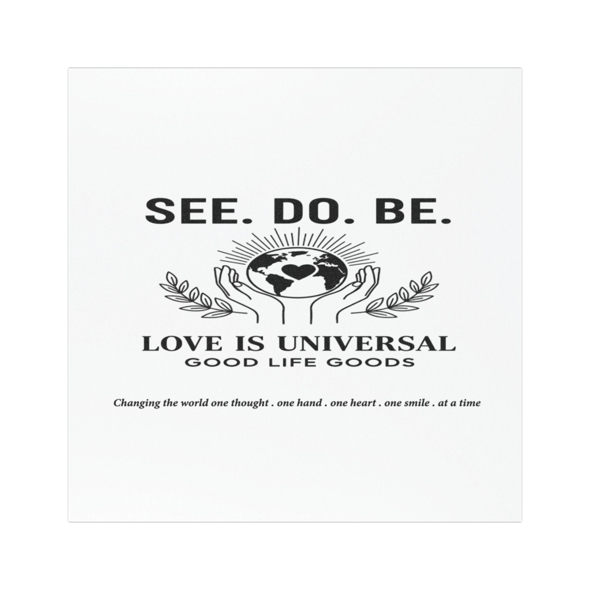 Car Magnet - "SEE. DO. BE." Love Is Universal Inspirational Vinyl Magnet - Good Life Goods