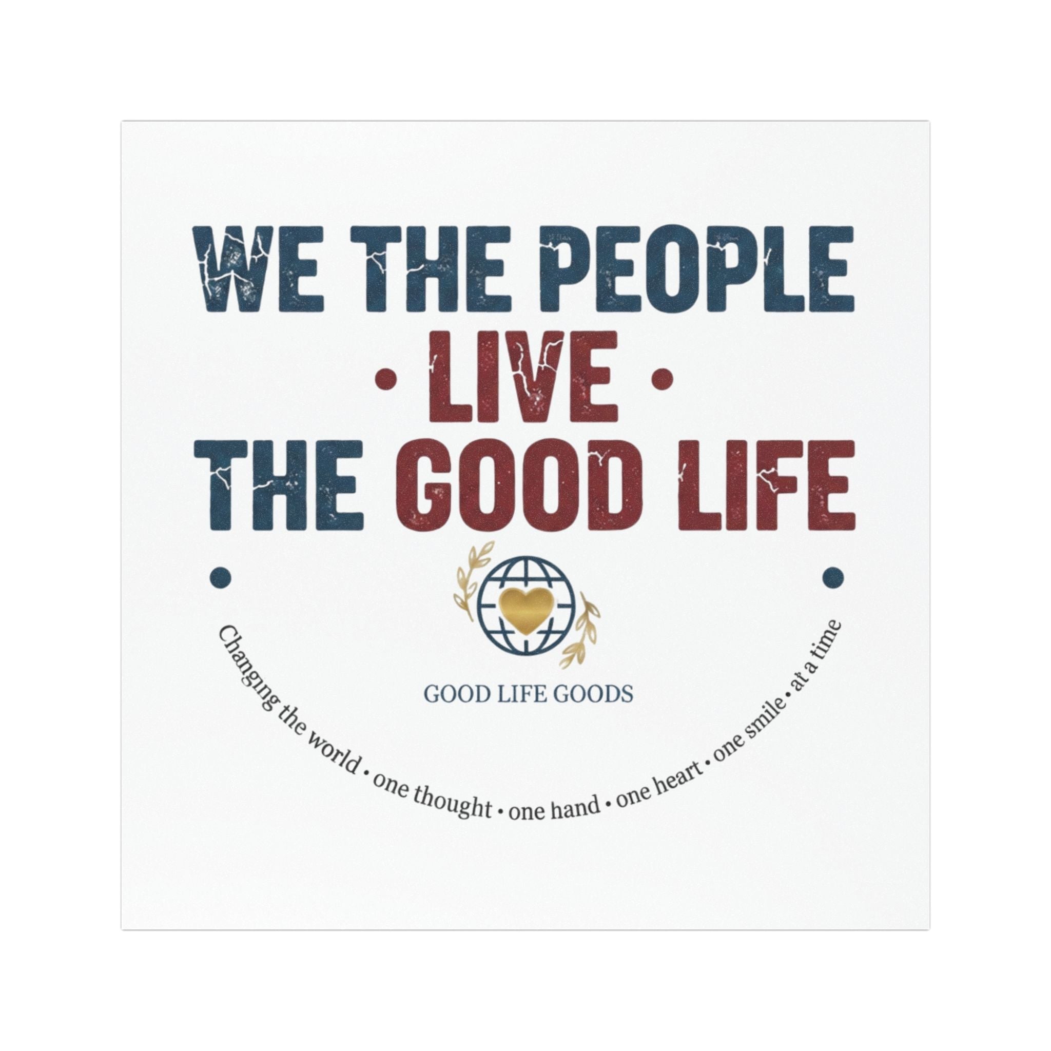 Car Magnet — "We The People Live The Good Life" Patriotic Promotional Magnet - Good Life Goods
