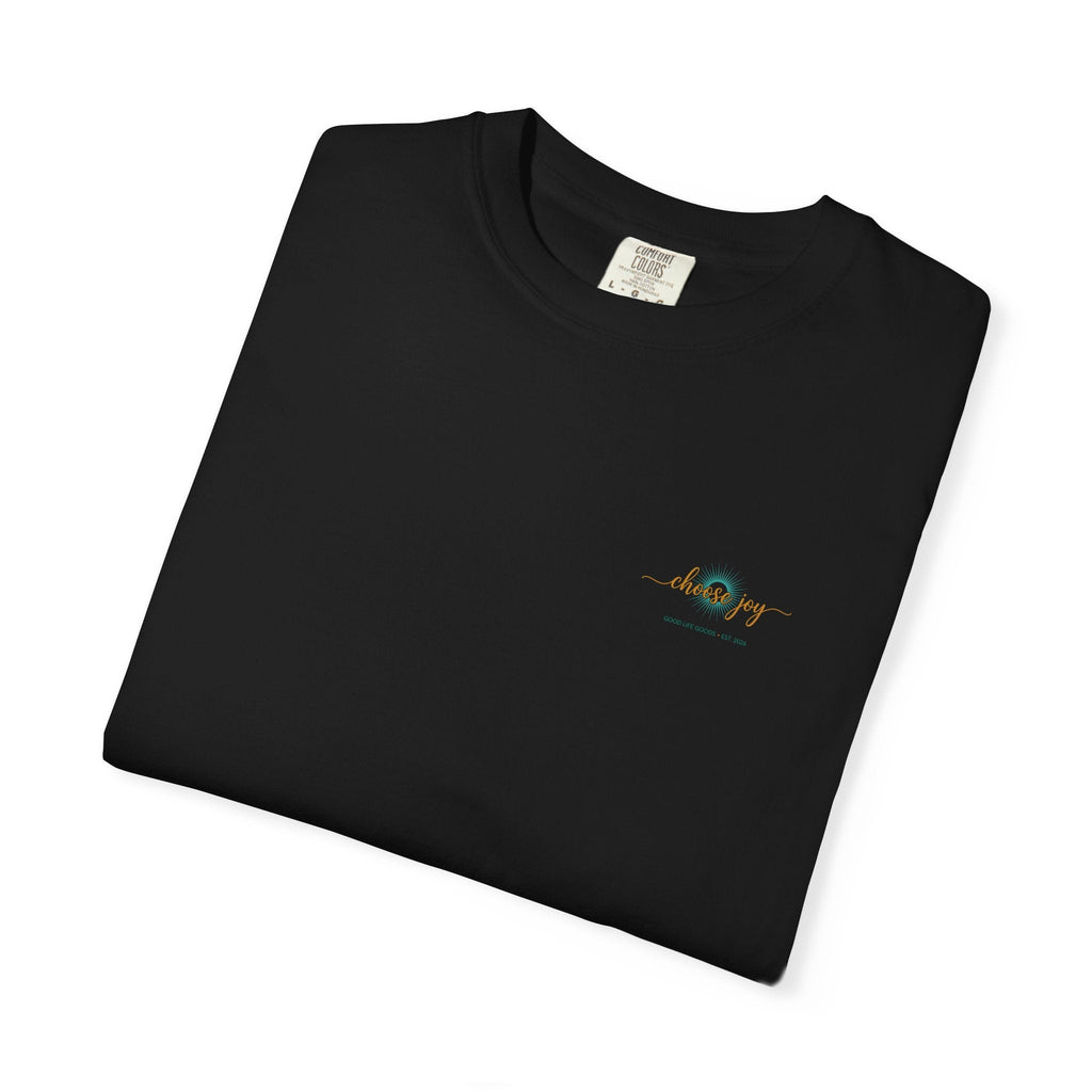 Choose Joy T-Shirt — Inspirational 'Choose Joy' Graphic Tee - Good Life Goods
