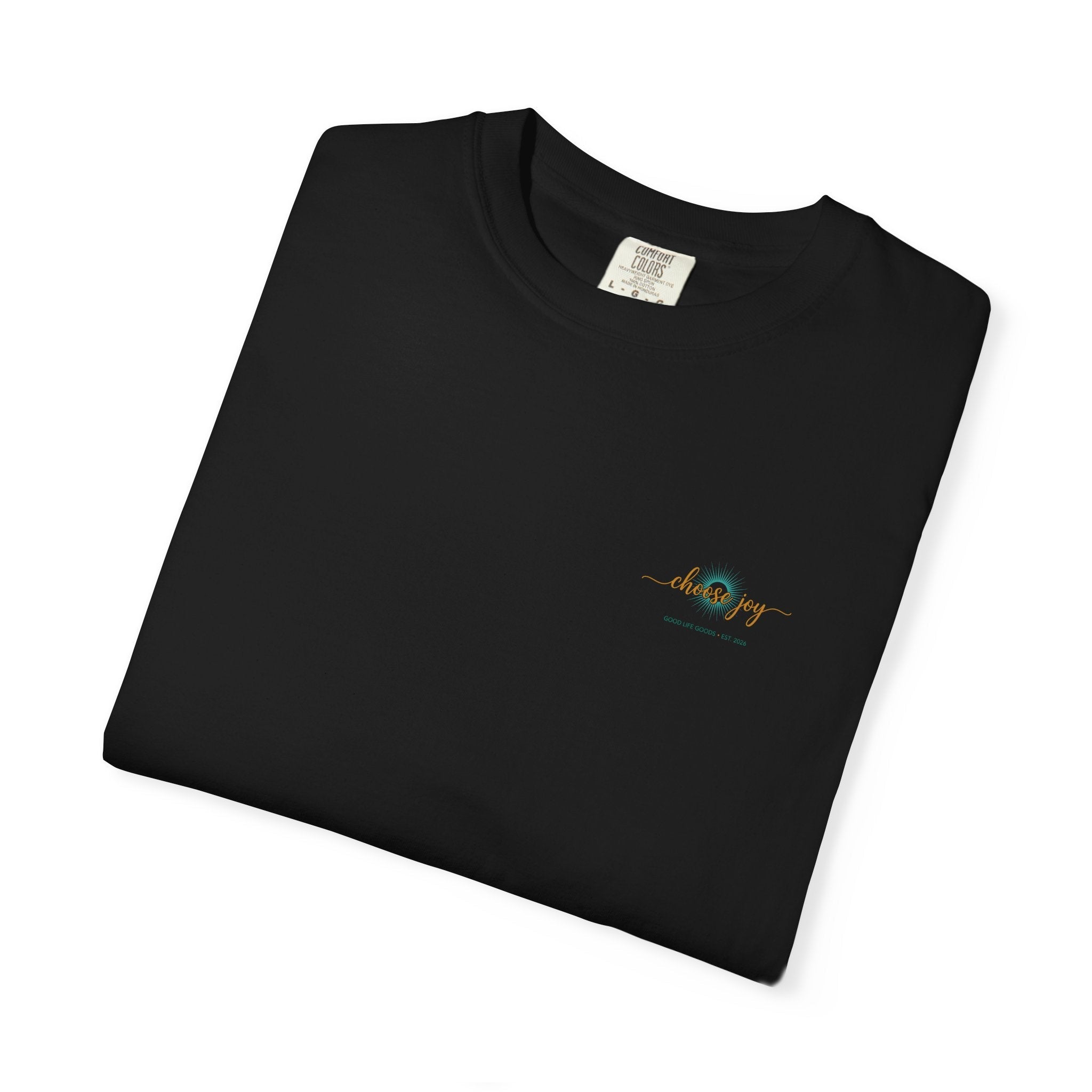 Choose Joy T-Shirt — Inspirational 'Choose Joy' Graphic Tee - Good Life Goods