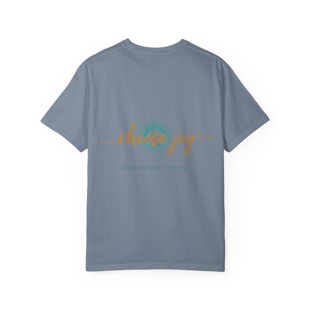 Choose Joy T-Shirt — Inspirational 'Choose Joy' Graphic Tee - Good Life Goods