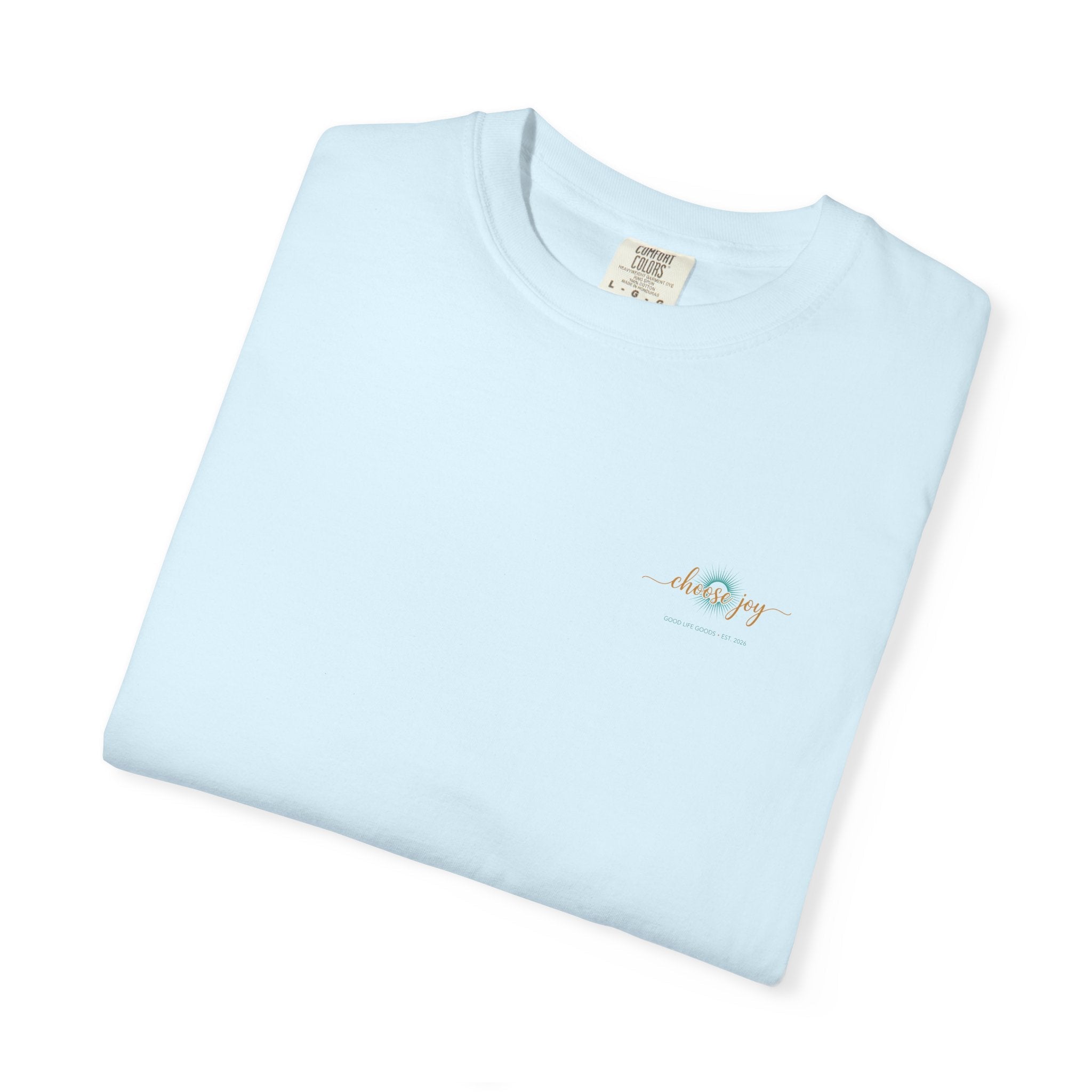 Choose Joy T-Shirt — Inspirational 'Choose Joy' Graphic Tee - Good Life Goods