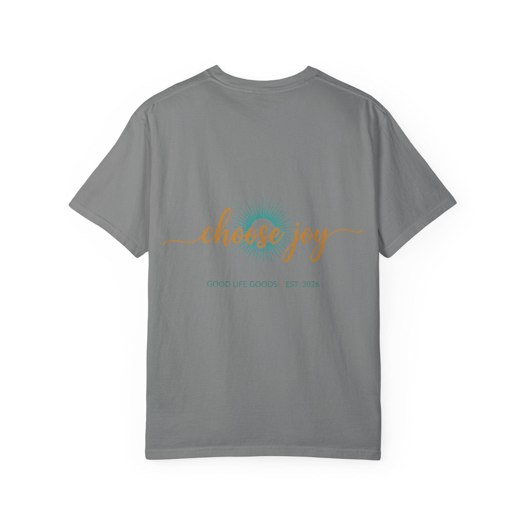 Choose Joy T-Shirt — Inspirational 'Choose Joy' Graphic Tee - Good Life Goods