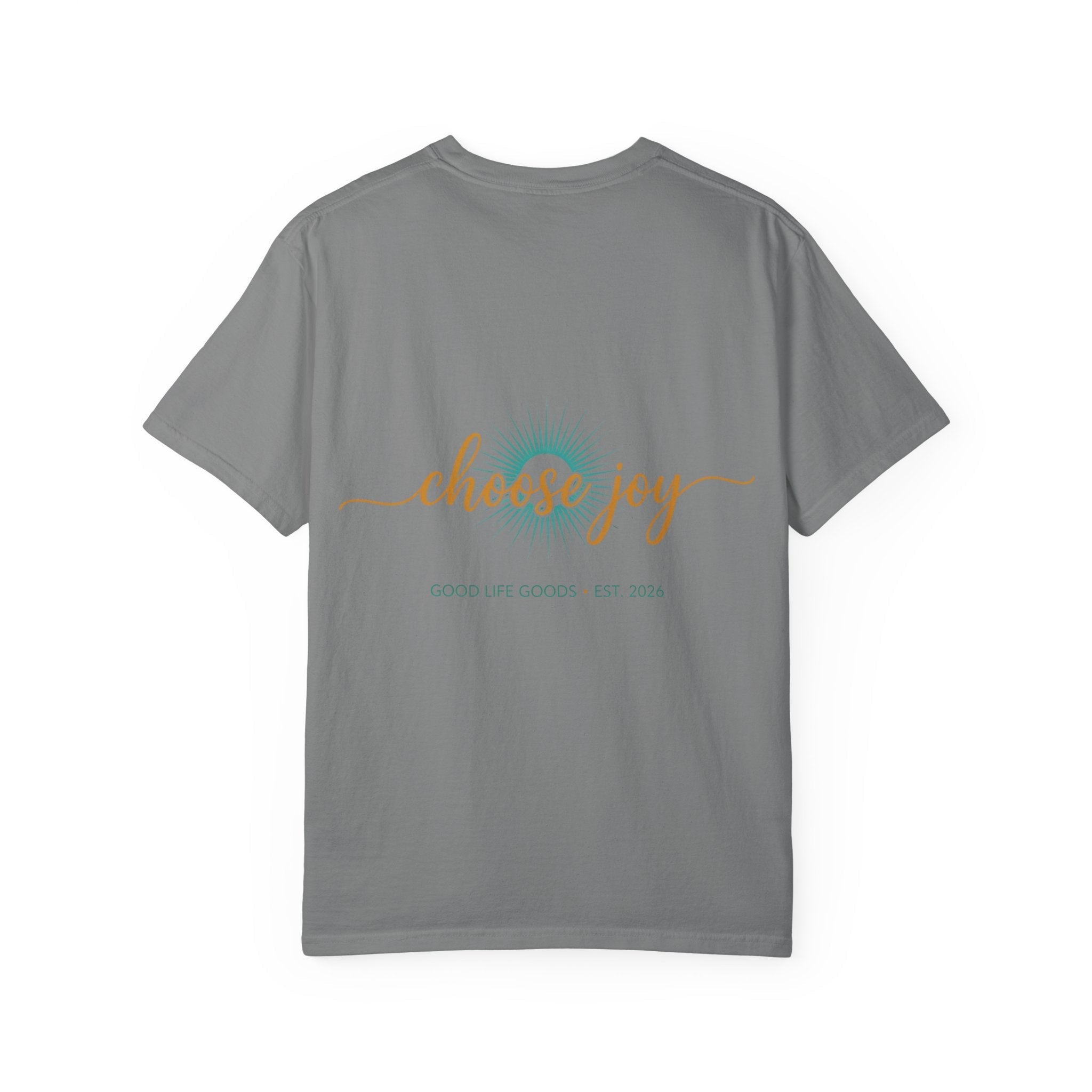 Choose Joy T-Shirt — Inspirational 'Choose Joy' Graphic Tee - Good Life Goods