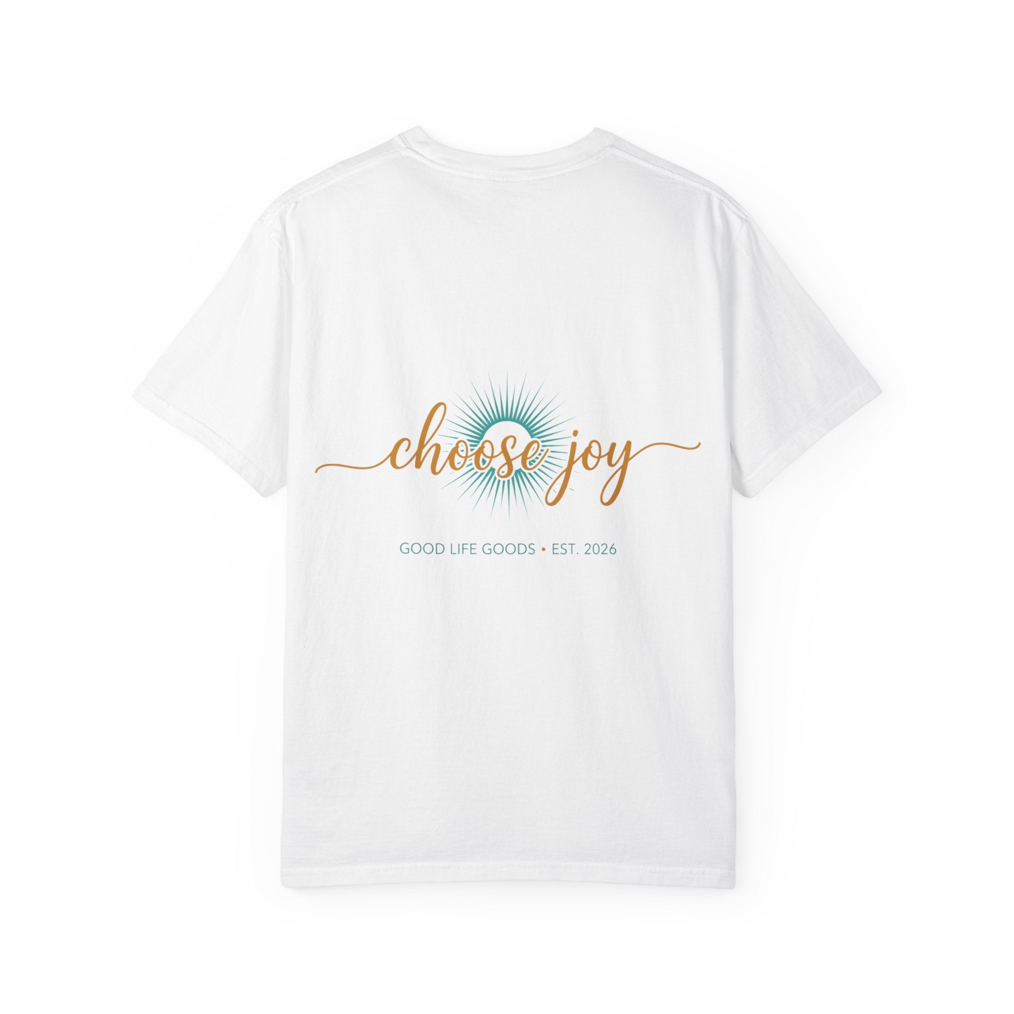 Choose Joy T-Shirt — Inspirational 'Choose Joy' Graphic Tee - Good Life Goods