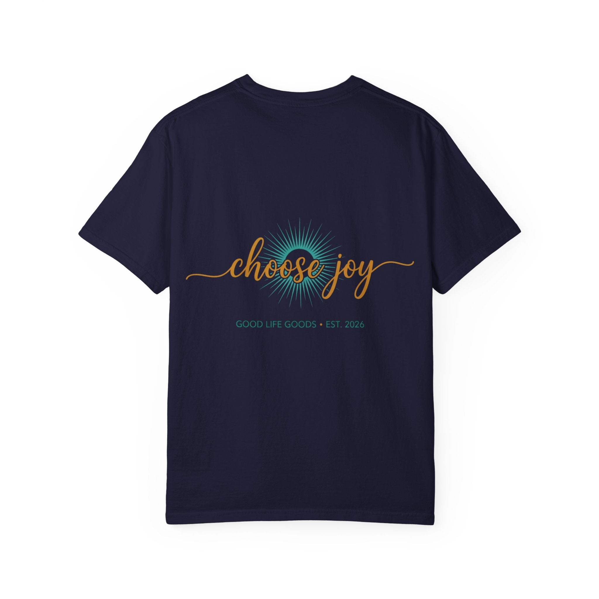 Choose Joy T-Shirt — Inspirational 'Choose Joy' Graphic Tee - Good Life Goods