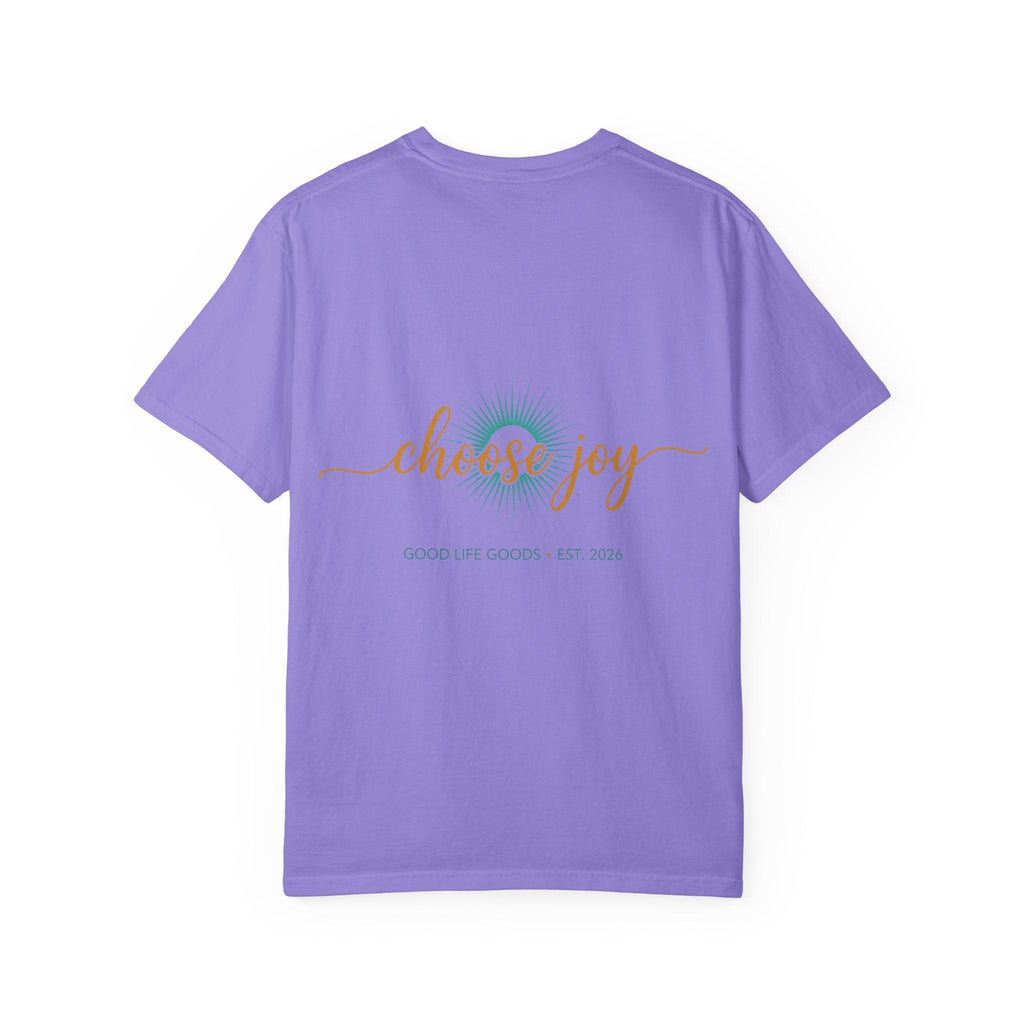 Choose Joy T-Shirt — Inspirational 'Choose Joy' Graphic Tee - Good Life Goods
