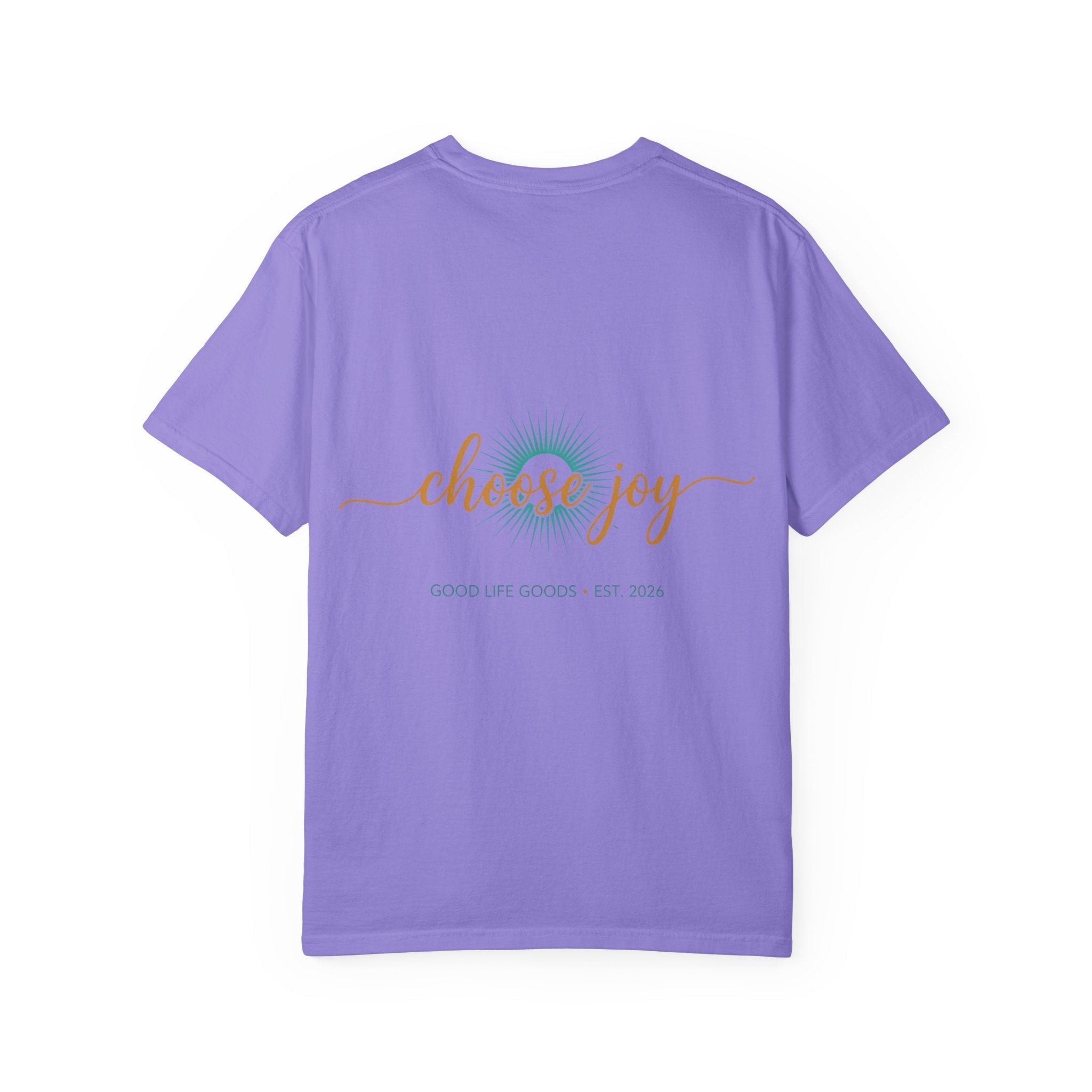 Choose Joy T-Shirt — Inspirational 'Choose Joy' Graphic Tee - Good Life Goods