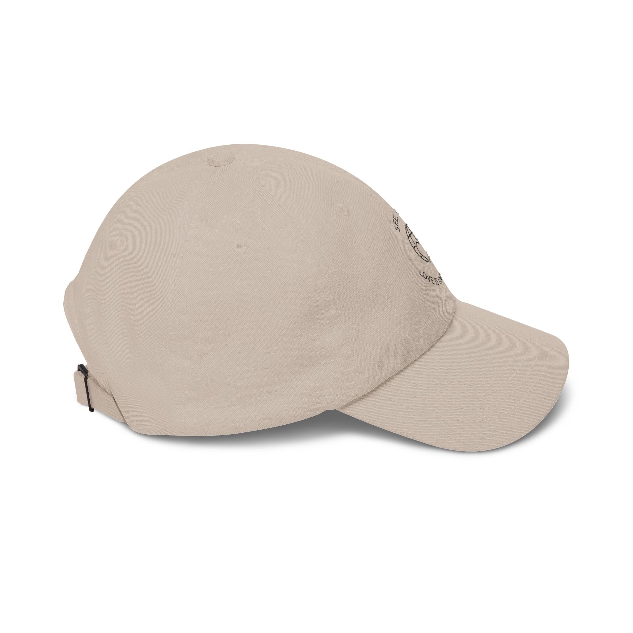 Dad Cap — "See, Do, Be. Love Is Universal" Embroidered Baseball Hat - Good Life Goods